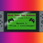 Myo Podcast Episod 3: ”Vilse i trollskogen”