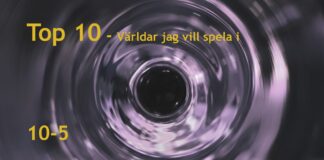 Topp 10 världar jag vill spela i 10-5
