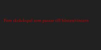Fem skräckspel som passar till hösten/vintern