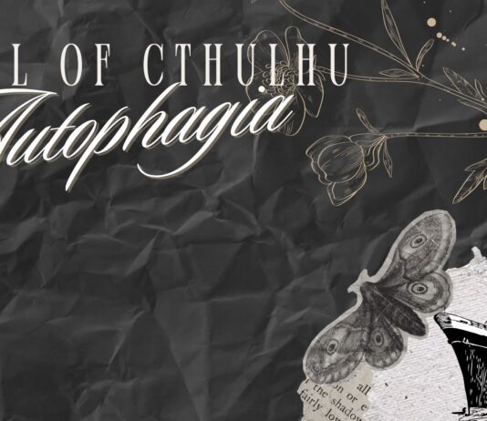 Actual Play: Call of Cthulhu – Autophagia 4/4