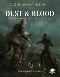 Cthulhu by Gaslight - Dust & Blood 1 Cthulhu by Gaslight - Dust & Blood 1
